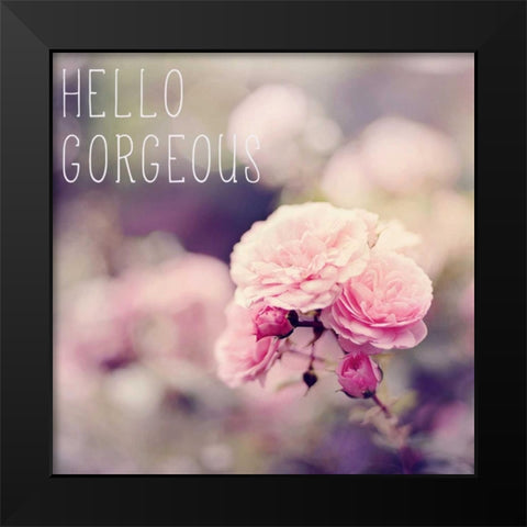 Hello Gorgeous Black Modern Wood Framed Art Print by Gardner, Sarah