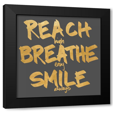 Reach, Breathe, Smile Black Modern Wood Framed Art Print by SD Graphics Studio