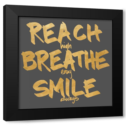 Reach Breathe Smile Border Black Modern Wood Framed Art Print by Sundance Studios