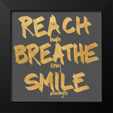 Reach Breathe Smile Border Black Modern Wood Framed Art Print by Sundance Studios
