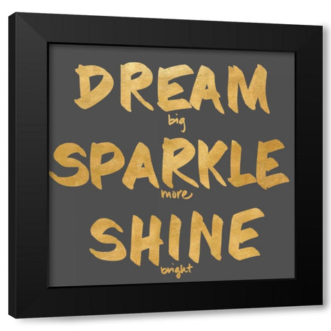 Dream, Sparkle, Shine Black Modern Wood Framed Art Print with Double Matting by SD Graphics Studio