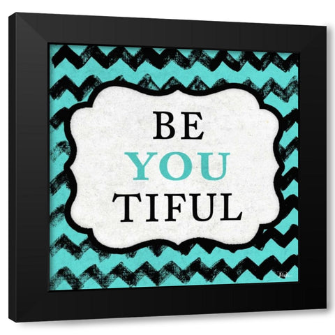 Be You Tiful Black Modern Wood Framed Art Print with Double Matting by Pinto, Patricia