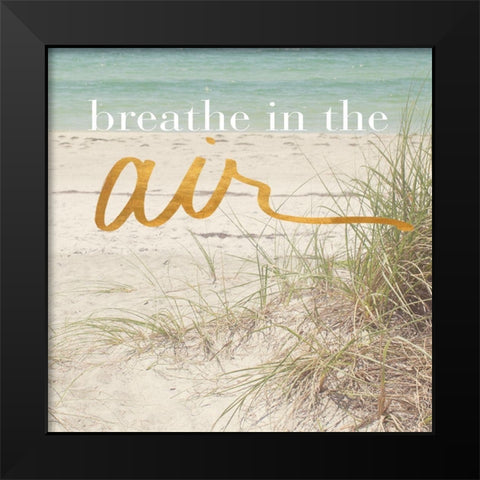 Breathe in the Air Black Modern Wood Framed Art Print by Bryant, Susan