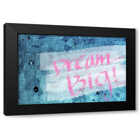 Dream Big Black Modern Wood Framed Art Print with Double Matting by Bryant, Susan