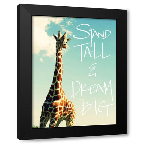 Stand Tall And Dream Big Black Modern Wood Framed Art Print by Bryant, Susan