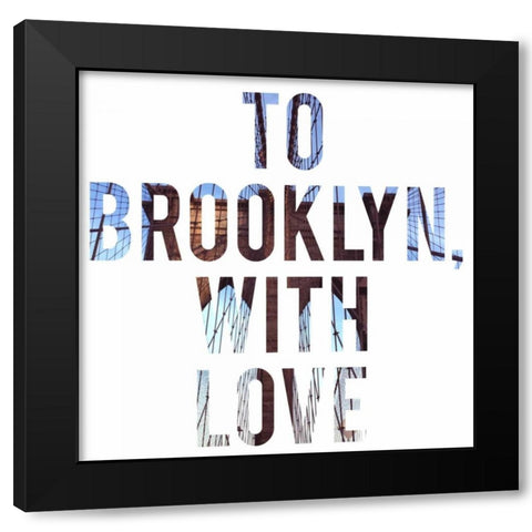 To Brooklyn with Love Black Modern Wood Framed Art Print by Acosta