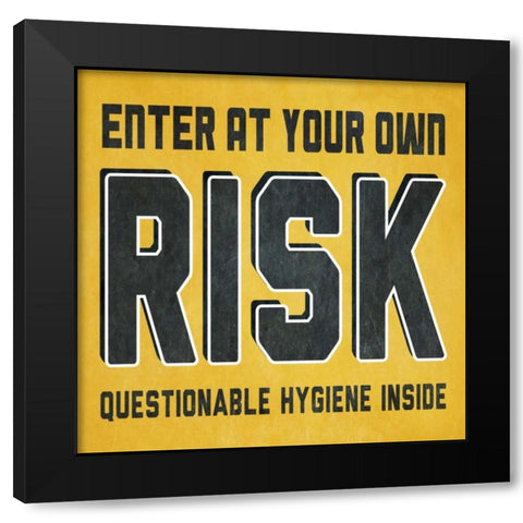 Enter at Your Own Risk Black Modern Wood Framed Art Print with Double Matting by Studio, Sd Graphics