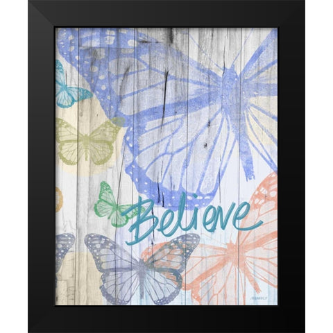 Butterfly Garden Believe Black Modern Wood Framed Art Print by Meneely, Dan