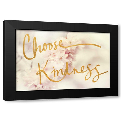 Choose Kindness Black Modern Wood Framed Art Print with Double Matting by Gardner, Sarah