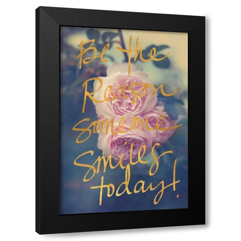 Be the Reason Someone Smiles Today Black Modern Wood Framed Art Print by Gardner, Sarah