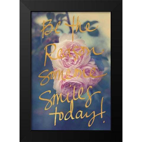 Be the Reason Someone Smiles Today Black Modern Wood Framed Art Print by Gardner, Sarah