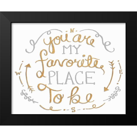 You are My Favorite I Black Modern Wood Framed Art Print by SD Graphics Studio