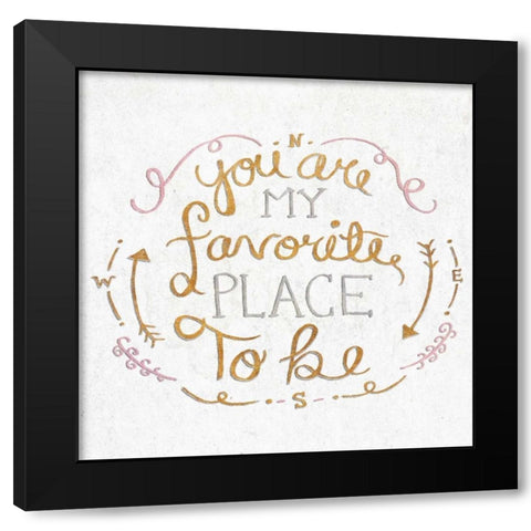 You Are My Favorite Square Black Modern Wood Framed Art Print by SD Graphics Studio