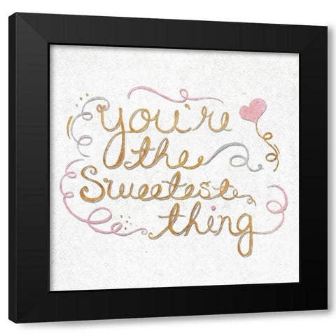 Youre the Sweetest Thing Square Black Modern Wood Framed Art Print with Double Matting by SD Graphics Studio
