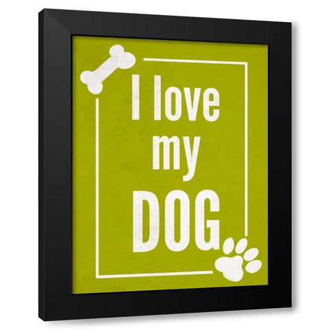 Love my Dog Green Black Modern Wood Framed Art Print with Double Matting by Studio, Sd Graphics