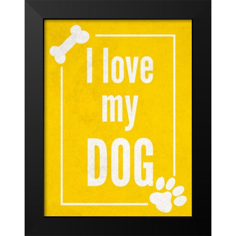 Love my Dog Yellow Black Modern Wood Framed Art Print by Studio, Sd Graphics
