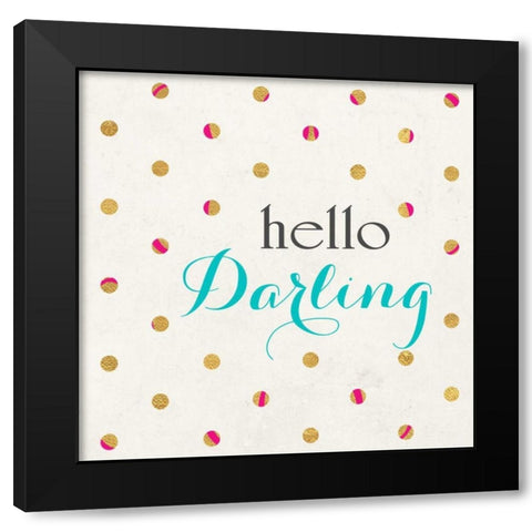 Hello Darling Square Black Modern Wood Framed Art Print by Studio, Sd Graphics