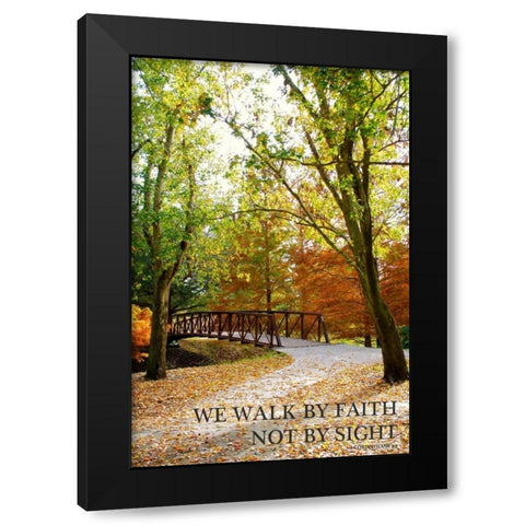 We Walk by Faith Black Modern Wood Framed Art Print with Double Matting by Peck, Gail
