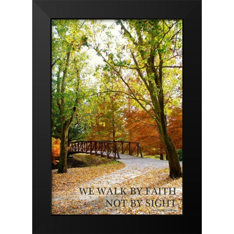 We Walk by Faith Black Modern Wood Framed Art Print by Peck, Gail