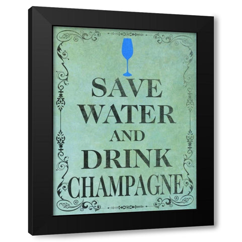 Save and Drink I Black Modern Wood Framed Art Print with Double Matting by SD Graphics Studio