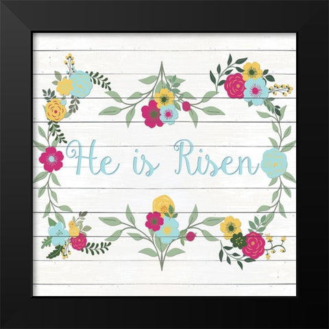 He is Risen Floral Black Modern Wood Framed Art Print by SD Graphics Studio