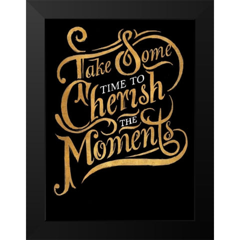 Cherish The Moments Border Black Modern Wood Framed Art Print by Sundance Studios