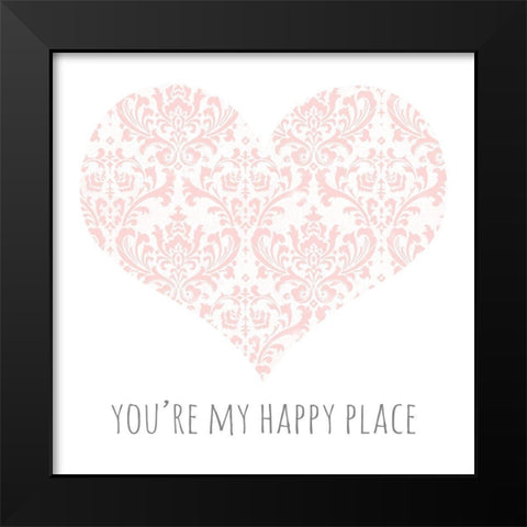 Youre My Happy Place Black Modern Wood Framed Art Print by Medley, Elizabeth