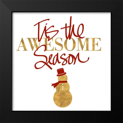 Tis the Awesome Season Black Modern Wood Framed Art Print by SD Graphics Studio