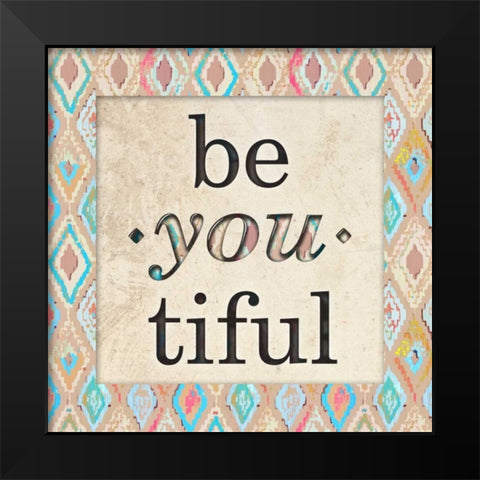 Be You Tiful Black Modern Wood Framed Art Print by Biscardi, Nicholas