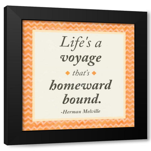 Life is a Voyage Black Modern Wood Framed Art Print with Double Matting by Gaynor, Janice