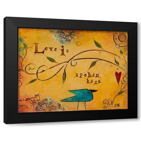 Love is Spoken Here Black Modern Wood Framed Art Print by Kinnison, Carolyn