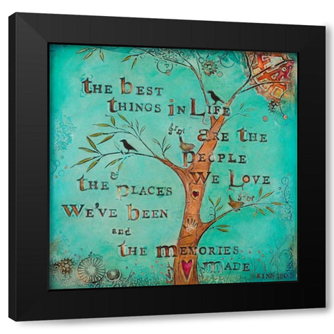 The Best Things in Life Black Modern Wood Framed Art Print by Kinnison, Carolyn