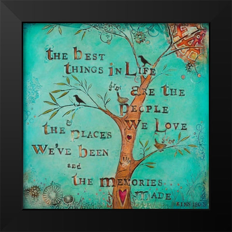 The Best Things in Life Black Modern Wood Framed Art Print by Kinnison, Carolyn