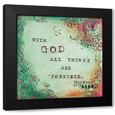 All Things Are Possible Black Modern Wood Framed Art Print by Kinnison, Carolyn
