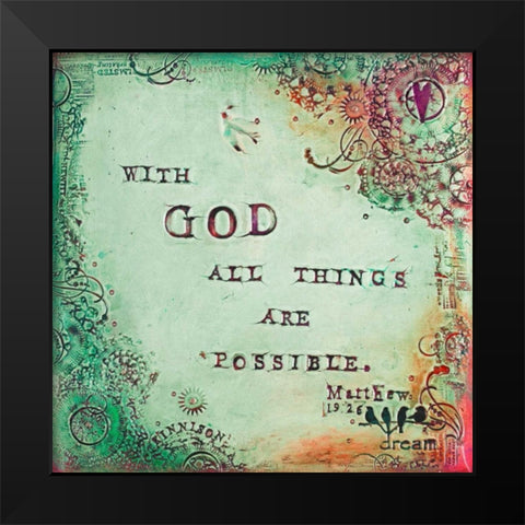 All Things Are Possible Black Modern Wood Framed Art Print by Kinnison, Carolyn