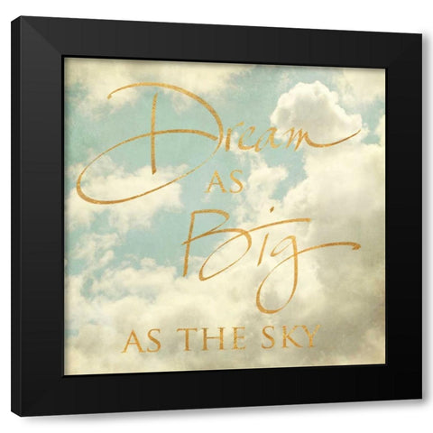 Dream as Big as the Sky Black Modern Wood Framed Art Print with Double Matting by Gardner, Sarah