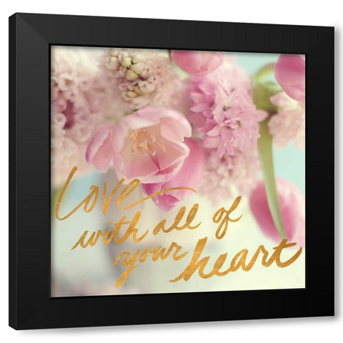 Love With All Your Heart Black Modern Wood Framed Art Print with Double Matting by Gardner, Sarah