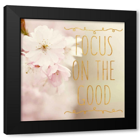 Focus on the Good Black Modern Wood Framed Art Print by Gardner, Sarah