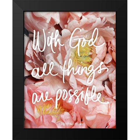 With God all things are possible Black Modern Wood Framed Art Print by Gardner, Sarah