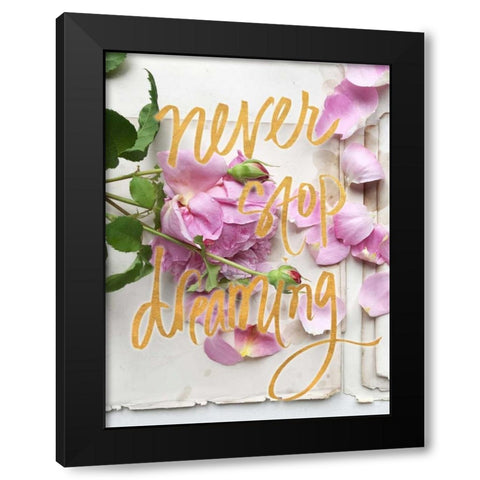 Never Stop Dreaming Black Modern Wood Framed Art Print with Double Matting by Gardner, Sarah