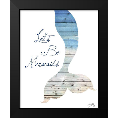 Lets Be Mermaids Black Modern Wood Framed Art Print by Medley, Elizabeth