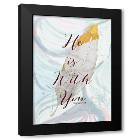 He is with You Black Modern Wood Framed Art Print by James, Nola