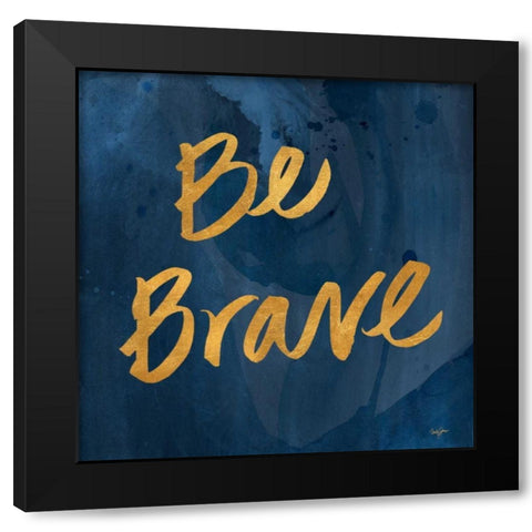 Brave Yourself II Black Modern Wood Framed Art Print with Double Matting by James, Nola