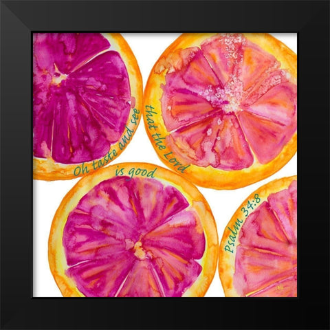 Oh Taste and See Black Modern Wood Framed Art Print by Papa, Kat