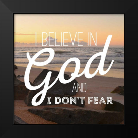 I Believe in God Black Modern Wood Framed Art Print by Peck, Gail