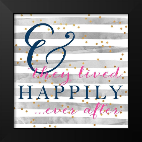 Happily Ever After Black Modern Wood Framed Art Print by SD Graphics Studio