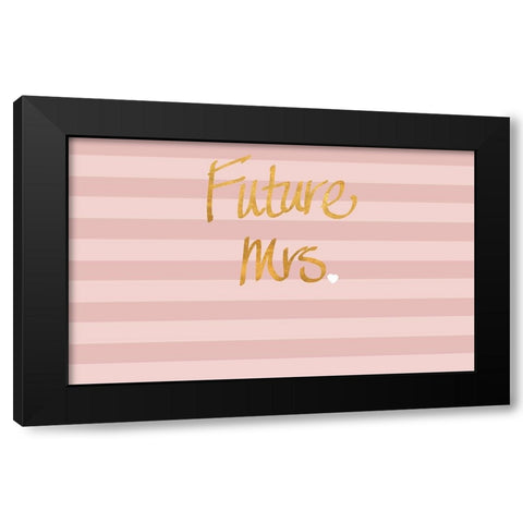 Future Mrs Black Modern Wood Framed Art Print by SD Graphics Studio