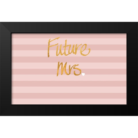 Future Mrs Black Modern Wood Framed Art Print by SD Graphics Studio