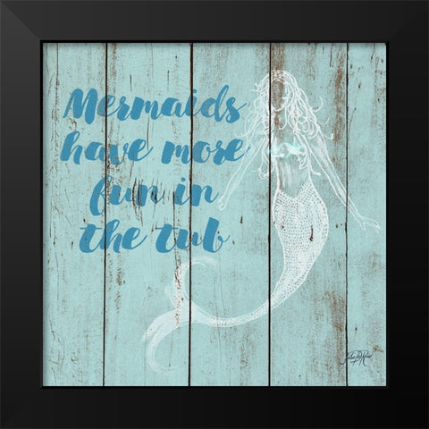 Mermaid Saying I Black Modern Wood Framed Art Print by DeRice, Julie