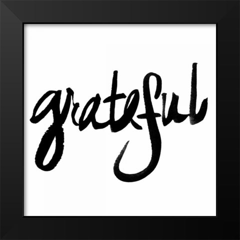 Grateful Black Modern Wood Framed Art Print by James, Nola